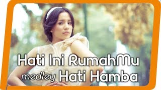 Hati ini rumahmu-hati hamba medley Angel pieters