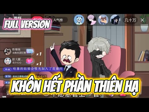 FULL Version | Khôn Hết Phần Thiên Hạ | Hay Vietsub