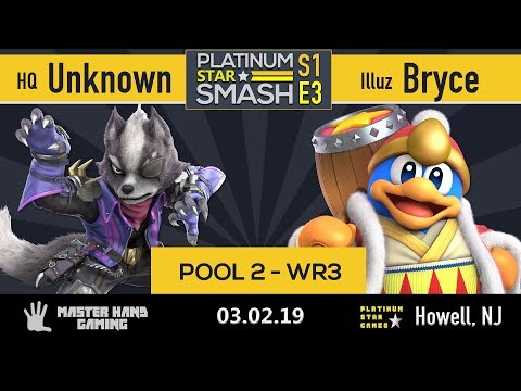 Platinum Star Smash S1:E3 - HQ | Unknown (Wolf) vs Illuz | Bryce (DDD) - Pool 2 WR3