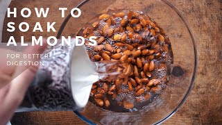 HOW TO SOAK ALMONDS | Activated almonds recipe for better digestion, healthy, keto, paleo & vegan