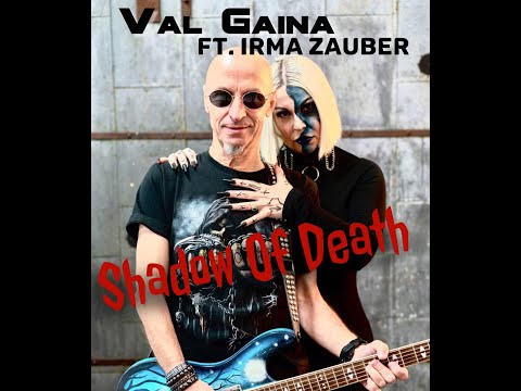 Val Gaina Ft. Irma Zauber-Shadow Of Death (Official Video 2022)