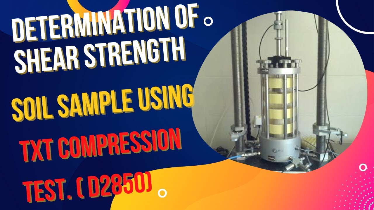 Determination of Shear strength  of soil using TXT compression test| Triaxial Compression test