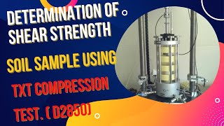 Determination of Shear strength  of soil using TXT compression test| Triaxial Compression test