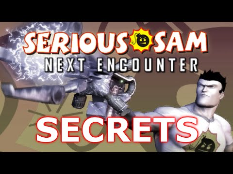Serious Sam: Next Encounter - All Secrets