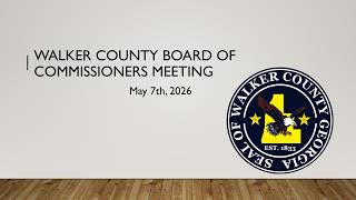 Livestream of the Walker County Board of Commissioners Meeting - August 6, 2026