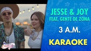 Jesse &amp; Joy - 3 A.M. feat. Gente De Zona  (Karaoke) | CantoYo