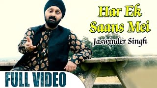 Har Ek Saans Mei By Jaswinder Singh |Official - YouTube