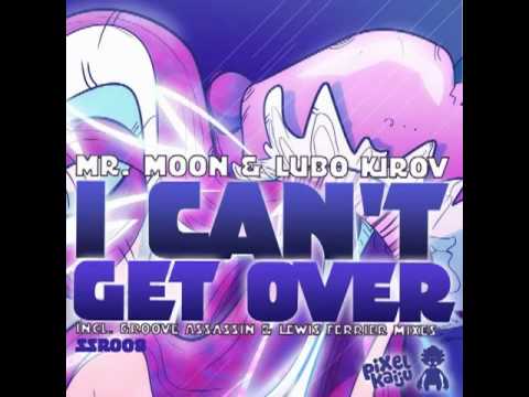 Mr. Moon & Lubo Kirov - I Can't Get Over (Groove Assassin Dub Mix)
