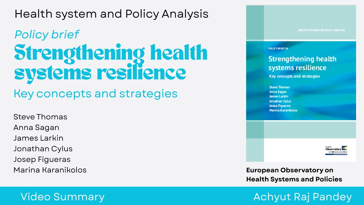 Video Summary of policy brief- Strengthening health systems resilience -Key concepts and strategies