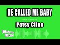 Patsy Cline - He Called Me Baby (Karaoke Version)