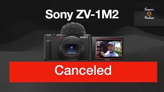 Sony ZV-1 II Canceled!