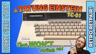 This Tatung Einstein WON'T SWITCH ON!  No Power! 💥⚡🔥 Can we get it working?