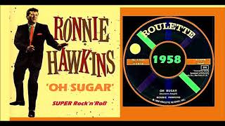 Ronnie Hawkins - Oh Sugar 'Vinyl'