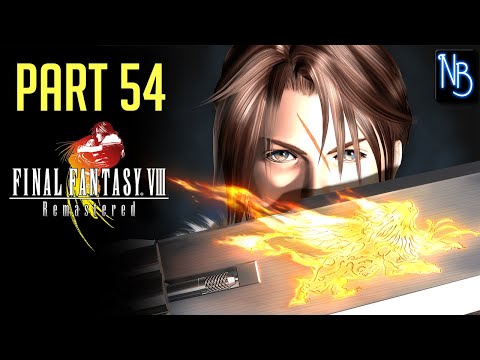 Final Fantasy 8 REMASTERED Walkthrough Part 54 No Commentary