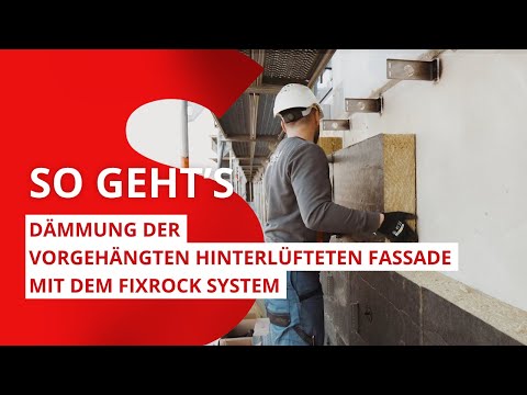 Dämmung der vorgehängten hinterlüfteten Fassade mit dem Fixrock System