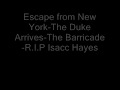 Escape from New York -The Duke Arrives-The Barricade