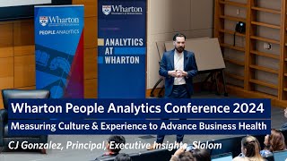 Slalom's CJ Gonzales on Measuring Culture & Experience to Advance Business –Wharton People Analytics