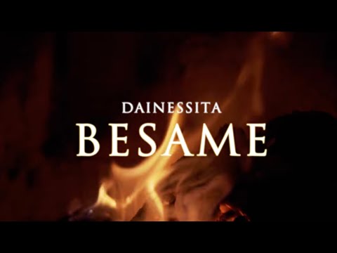 Besame - Dainesitta [Video Oficial]