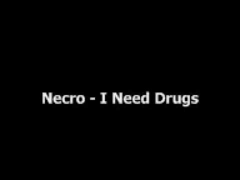 Necro - I Need Drugs (Lyrics)