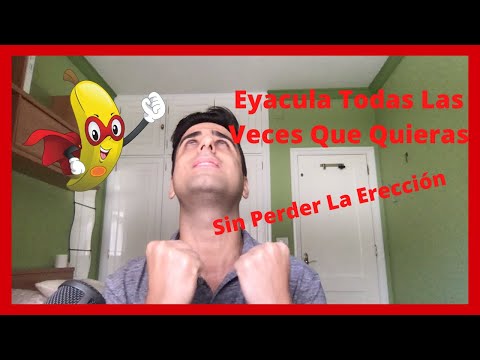 Eyacula Todas Las Veces Que Quieras Sin Perder La Erección 😲🔥