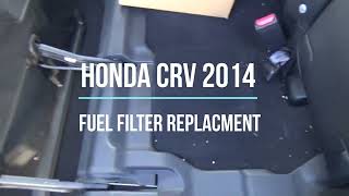 Honda CRV 2014 - Fuel Filter Replacement