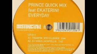 Prince Quick Mix feat. Ekaterini - Everyday (Thumpin' NYC Club Mix)
