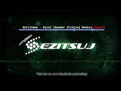 Antizimex - Kalle Theodor (Ezitsuj Remix) Teaser