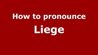 How to pronounce Liege