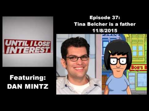 Dan Mintz - Until I Lose Interest Podcast #37 - 11/8/2015