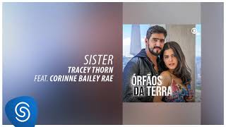 Tracey Thorn feat. Corinne Bailey Rae - Sister (Novela: Orfãos da Terra)