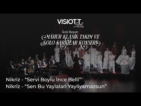 Nikriz - “Servi Boylu İnce Belli” & “Sen Bu Yaylalari Yayliyamazsun”