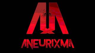 Aneurixma - Loca Noche