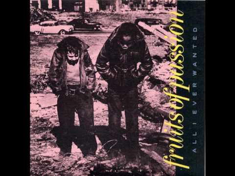 Fruits of Passion - All I Ever Wanted - 1985