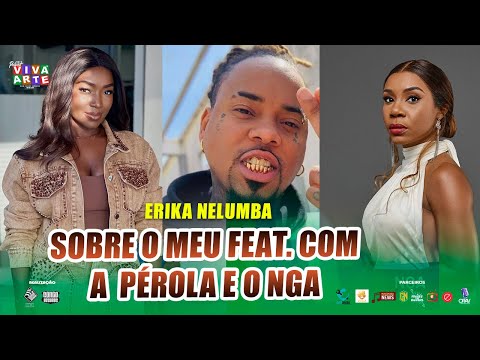 ABOUT MY FEAT WITH PÉROLA & NGA - ERIKA NELUMBA