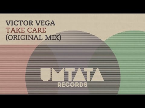 Victor Vega - Take Care (Original Mix)