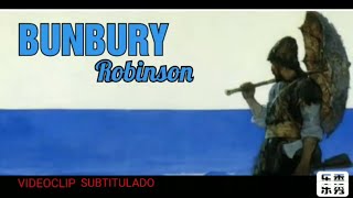 BUNBURY - Robinson - Subtitulado - Videoclip Creación HD