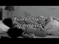 Ricardo Arjona / Primera vez / Letra - AreEram Ricardo Arjona / Primera vez / Letra