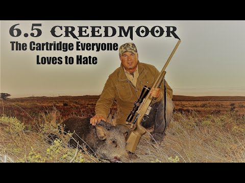 6.5 CREEDMOOR: The Cartridge Everybody Loves To Hate