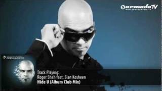 Roger Shah &amp; Sian Kosheen - Hide U Album (Club Mix)