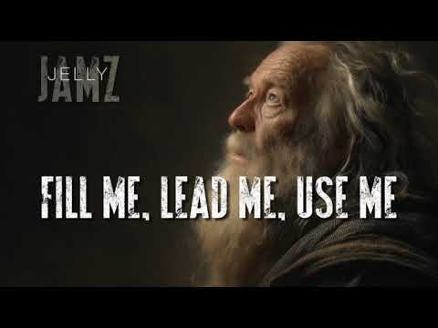 Fill Me, Lead Me, Use Me