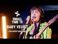 Small Time TV Live Artist Sessions - Baby Velvet