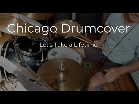 Let’s take a Lifetime (outro) - Chicago (drumcover - Tris Imboden)
