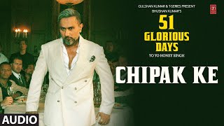 Chipak Ke (Full Audio) by Yo Yo Honey Singh