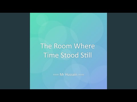 The Room Where Time Stood Still