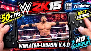WWE 2K15 on  Winlator Ludashi V40 Android   Best Settings  HD Gameplay