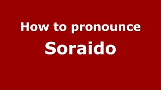 How to pronounce Soraido