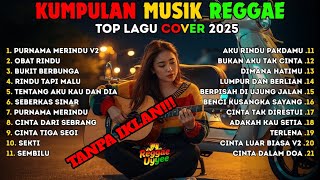 Download lagu TANPA IKLAN ‼️Top Hits Spotify Indonesia 2025 Full Album Reggae 🎧🔥 Kumpulan Musik Cover SKA REGGAE mp3