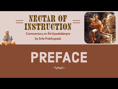 NOI Preface | Nectar of Instruction | Bhakti Sastri | Sri Upadesamrita | Srila Prabhupada