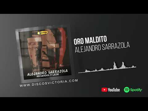 Alejandro Sarrazola - Oro Maldito #AlejandroSarrazola