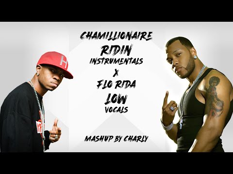 [MASHUP] 'Low' by FLO RIDA x 'Ridin' by CHAMILLIONAIRE (Mashup by Charly)